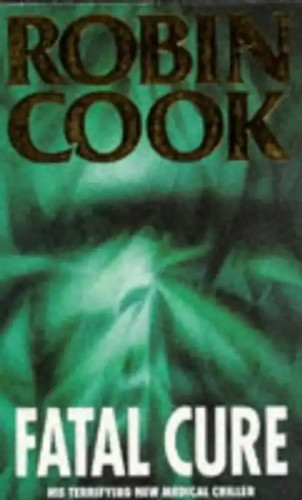 Fatal cure robin cook - robin,