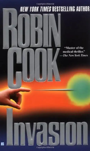 Invasion robin cook - -,